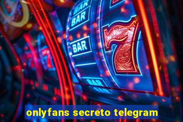 onlyfans secreto telegram